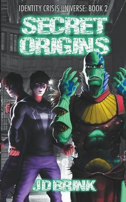 Secret Origins - J D Brink - cover