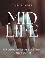 Midlife Finding Purpose Beyond the Storm