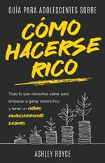 Guía para adolescentes sobre cómo hacerse rico