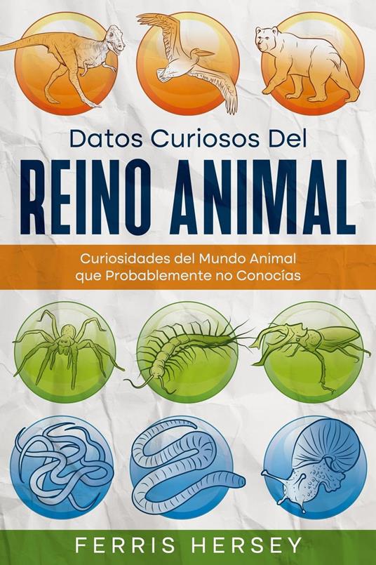 Datos Curiosos del Reino Animal: Curiosidades del Mundo Animal que Probablemente no Conocías