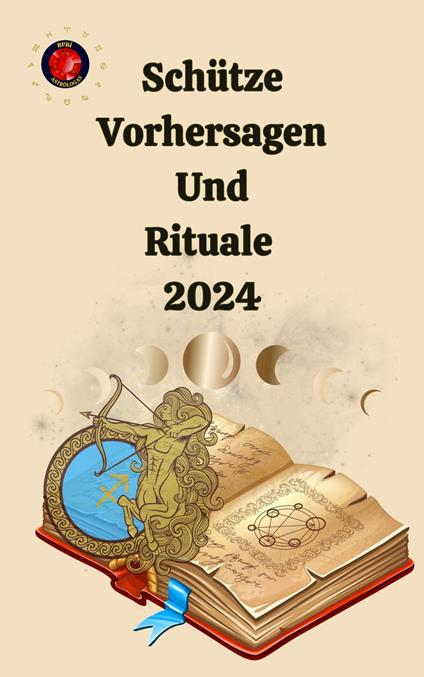 Schütze Vorhersagen Und Rituale 2024