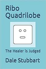 Ribo Quadrilobe: The Healer is Judged