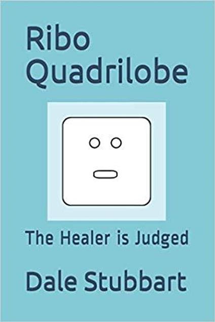 Ribo Quadrilobe: The Healer is Judged