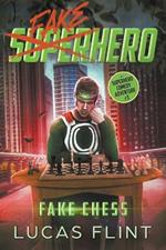 Fake Chess: A Superhero Comedy Adventure