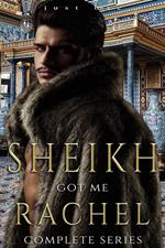 A Sheikh Got Me: Rachel (Complete Series)