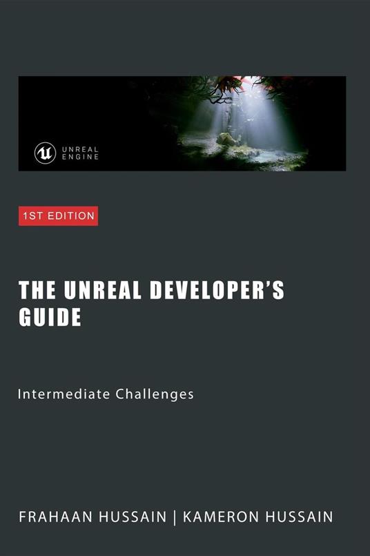 The Unreal Developer's Guide: Intermediate Challenges