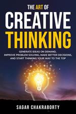 The Art Of Creative Thinking