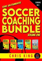 The Ultimate Soccer Coaching Bundle (5 books in 1) Volume 1