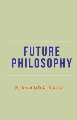 Future philosophy - Ananda Raju - cover