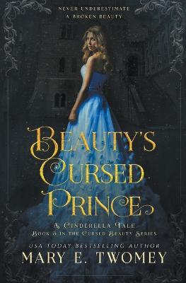 Beauty's Cursed Prince - Mary E Twomey - cover