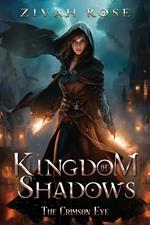 Kingdom of Shadows: The Crimson Eye