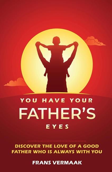 You Have Your Father’s Eyes