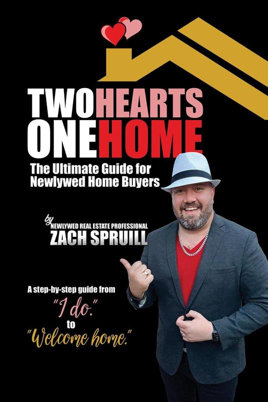 Two Hearts, One Home: The Ultimate Guide for Newlywed Homebuyers