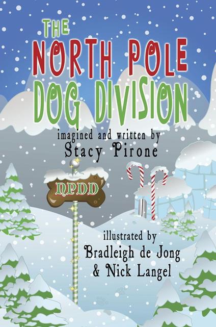 The North Pole Dog Division - Stacy Pirone - ebook