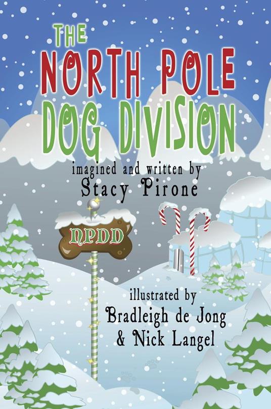 The North Pole Dog Division - Stacy Pirone - ebook