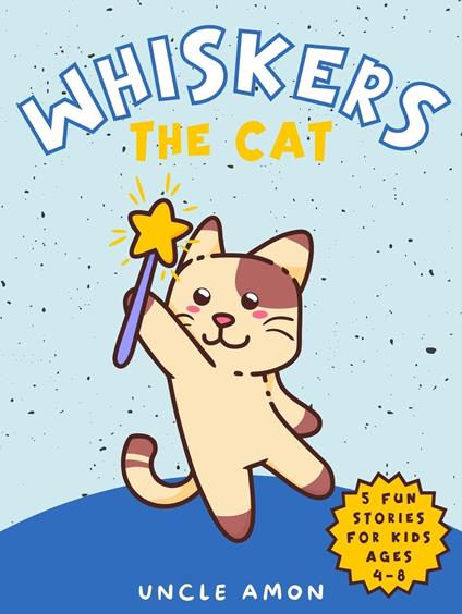 Whiskers the Cat - Uncle Amon - ebook