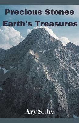 Precious Stones Earth's Treasures - Ary S - cover