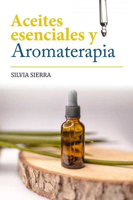 Aceites esenciales y aromaterapia