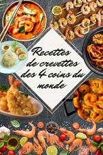 Recettes de Crevettes des 4 Coins du Monde