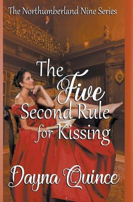 The Five Second Rule for Kissing (The Northumberland Nine #5) - Dayna Quince - cover