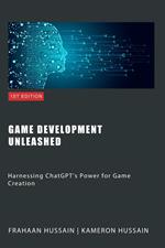 Game Development Unleashed: Harnessing ChatGPT's Power for Game Creation