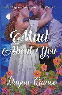 Mad About You - Dayna Quince - Libro in lingua inglese - Dayna Quince -  Desperate and Daring| IBS
