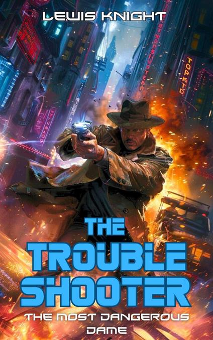 The Troubleshooter: The Most Dangerous Dame