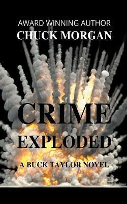 Crime Exploded - Chuck Morgan - cover