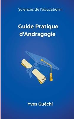 Guide Pratique d'Andragogie - Yves Gu?chi - cover