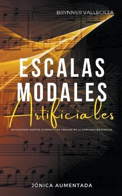 Escalas Modales Artificiales - Brynner Vallecilla - cover