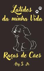 Latidos da minha Vida Racas de Caes