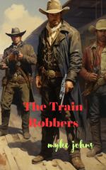 The Train Robbers