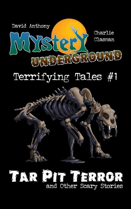 Mystery Underground: Terrifying Tales #1 - Anthony David,Charlie Clasman - ebook