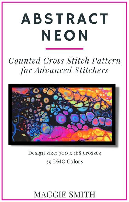 Abstract Neon Counted Cross Stitch Pattern for Advanced Stitchers