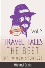 Travel Tales: The Best of 10,000 Stories Vol 2