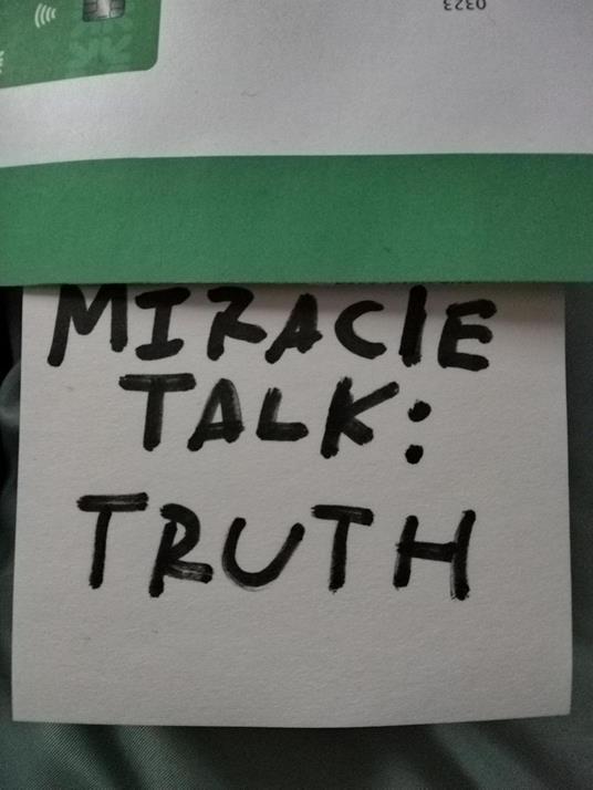 Miracle Talk: Truth