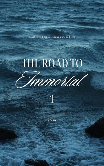 The Road To Immortal 1