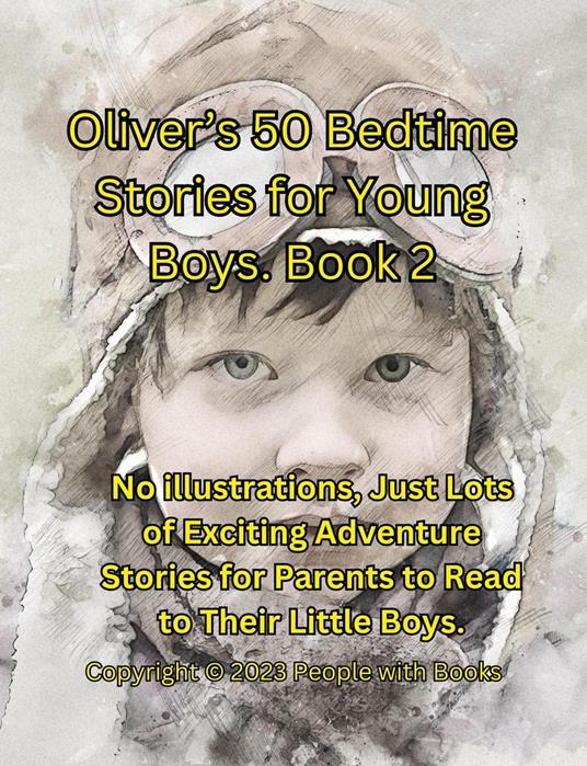 Oliver’s 50 Bedtime Stories for Young Boys Book 2 - People with Books - ebook