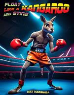 Float Like a Kangaroo and Sting