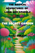 The Secret Garden - The Magical Adventures of Luna and Sparkle -1-