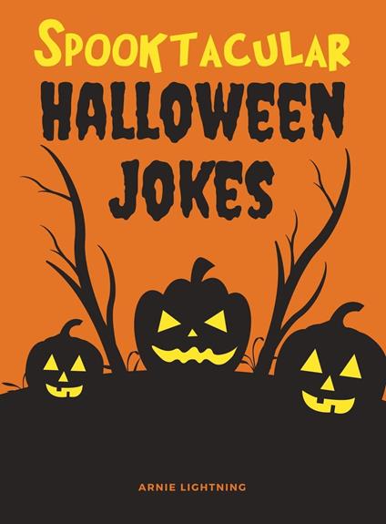 Spooktacular Halloween Jokes - Arnie Lightning - ebook