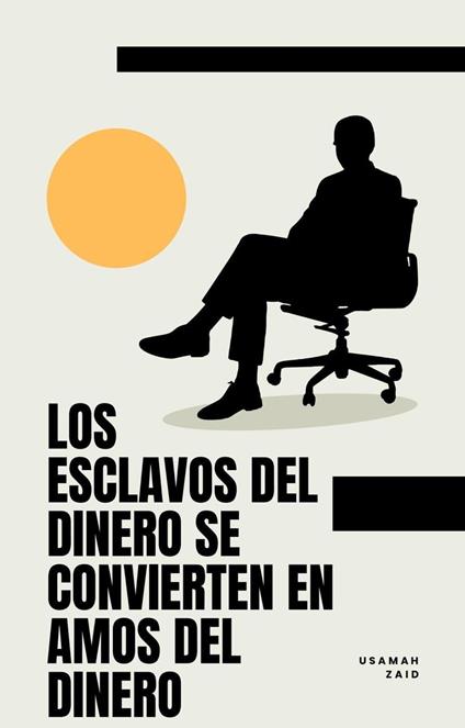 Los Esclavos Del Dinero Se Convierten En Amos Del Dinero