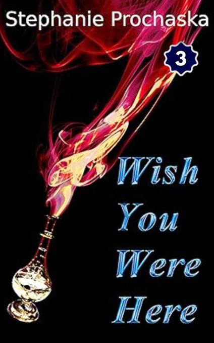 Wish You Were Here - Stephanie Prochaska - ebook