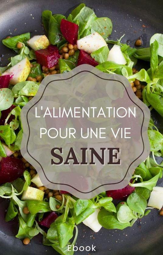 L’alimentation pour une vie saine