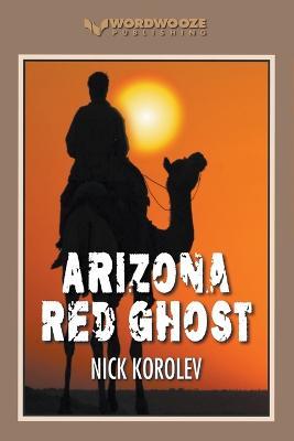 Arizona Red Ghost - Nick Korolev - cover