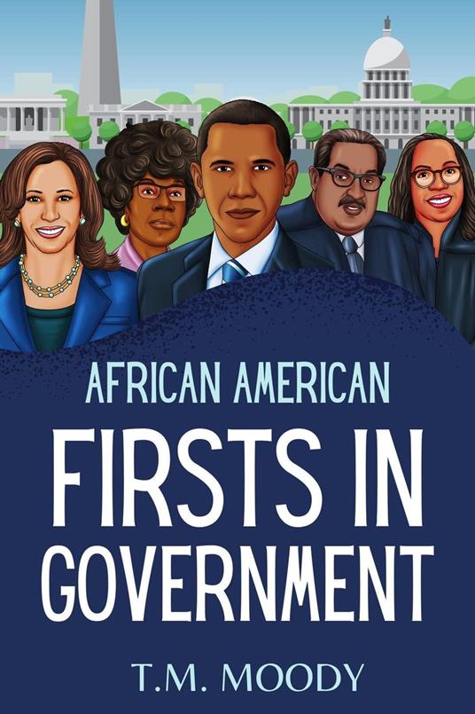 African American Firsts in Government - T.M. Moody - ebook