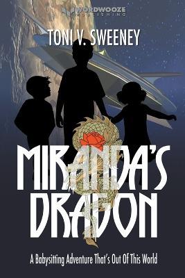 Miranda's Dragon: A Babysitting Adventure That's Out of This World - V Sweeney Toni - cover