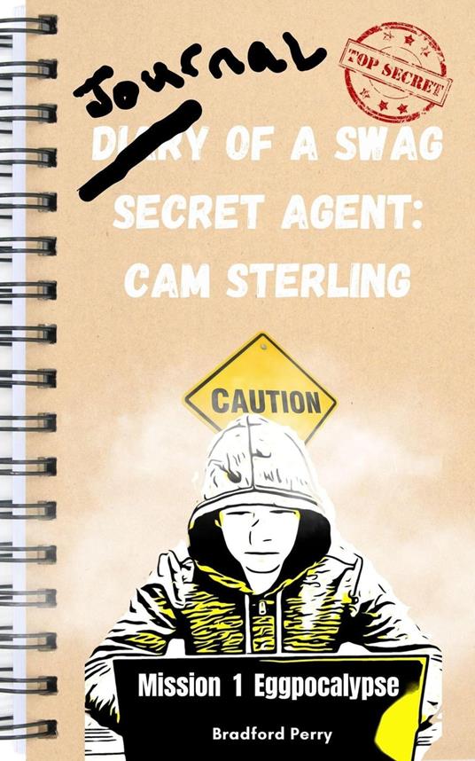 Diary of a Swag Secret Agent: Cam Sterling - Bradford Perry - ebook