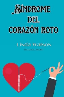 Síndrome del Corazón Roto - Guillermo Pegoraro,Linda Watson - cover