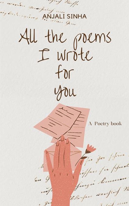 All The Poems I Wrote For You